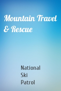 Mountain Travel & Rescue