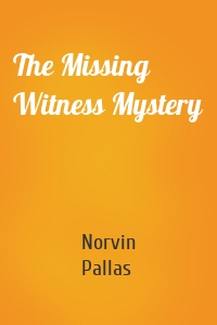 The Missing Witness Mystery