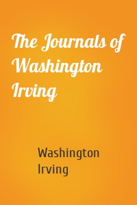 The Journals of Washington Irving
