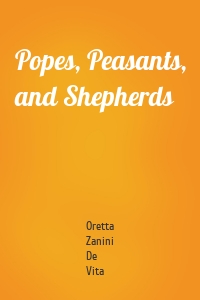 Popes, Peasants, and Shepherds