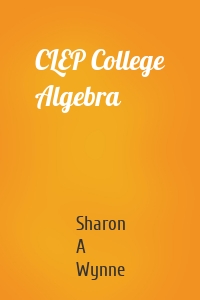 CLEP College Algebra