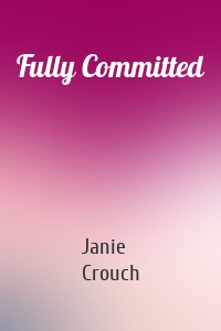 Fully Committed