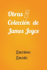Obras ─ Colección  de James Joyce