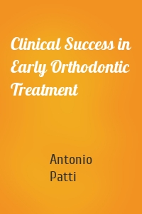 Clinical Success in Early Orthodontic Treatment