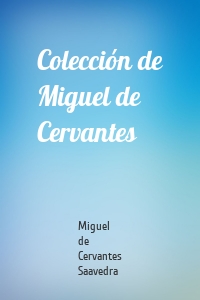 Colección de Miguel de Cervantes
