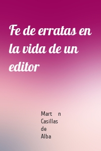 Fe de erratas en la vida de un editor