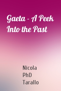 Gaeta - A Peek Into the Past