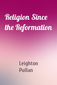 Religion Since the Reformation