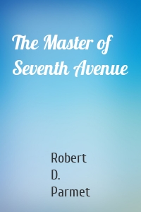 The Master of Seventh Avenue