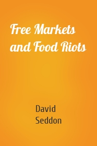 Free Markets and Food Riots