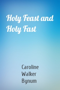 Holy Feast and Holy Fast