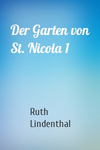 Der Garten von St. Nicola 1