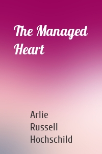 The Managed Heart