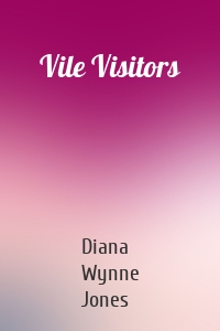 Vile Visitors