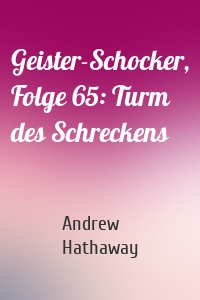 Geister-Schocker, Folge 65: Turm des Schreckens