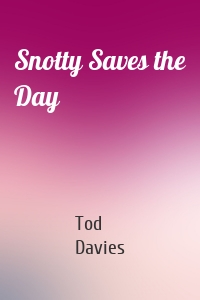 Snotty Saves the Day