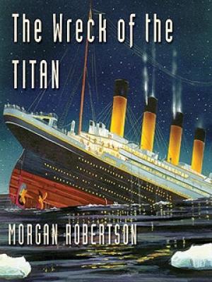 Обложка книги «Тщета, или крушение «Титана»» — Морган Робертсон