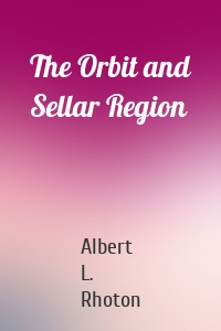 The Orbit and Sellar Region