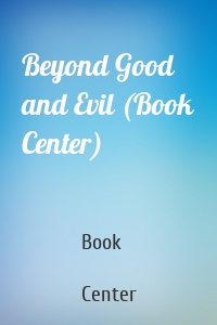 Beyond Good and Evil (Book Center)