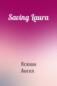 Saving Laura