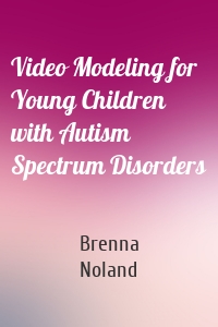 Video Modeling for Young Children with Autism Spectrum Disorders