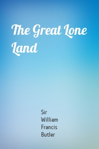 The Great Lone Land