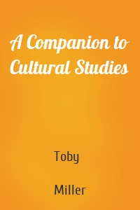 A Companion to Cultural Studies