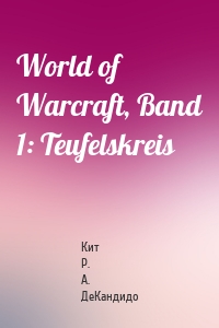 World of Warcraft, Band 1: Teufelskreis