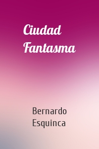 Ciudad Fantasma