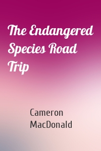 The Endangered Species Road Trip