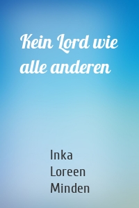 Kein Lord wie alle anderen