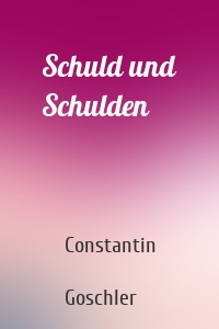 Schuld und Schulden