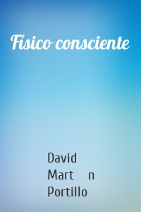 Físico consciente