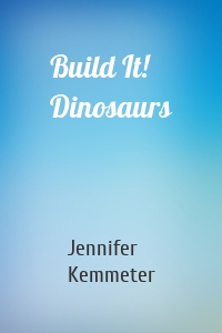 Build It! Dinosaurs