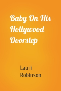 Baby On His Hollywood Doorstep