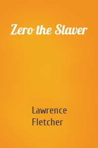 Zero the Slaver