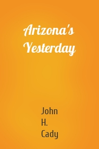 Arizona's Yesterday