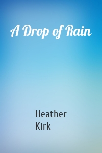 A Drop of Rain