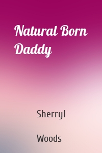 Natural Born Daddy