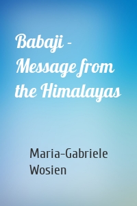 Babaji - Message from the Himalayas
