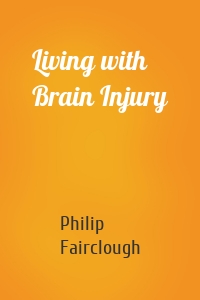 Living with Brain Injury