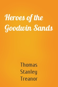 Heroes of the Goodwin Sands