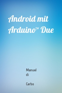 Android mit Arduino™ Due