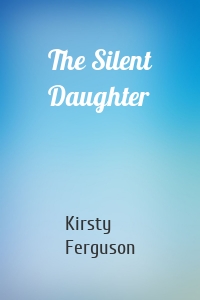 The Silent Daughter