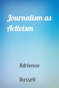 Journalism as Activism