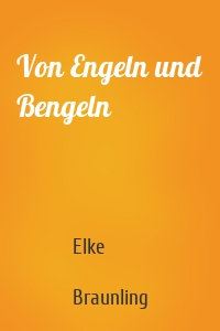 Von Engeln und Bengeln