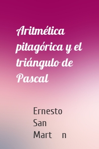 Aritmética pitagórica y el triángulo de Pascal