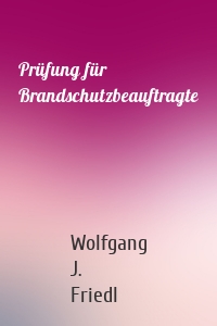 Prüfung für Brandschutzbeauftragte