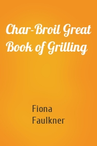 Char-Broil Great Book of Grilling