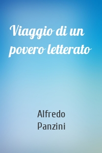 Viaggio di un povero letterato